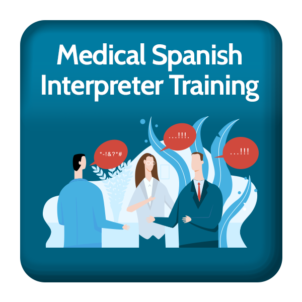 Spanish Medical Interpreter Training Online Course