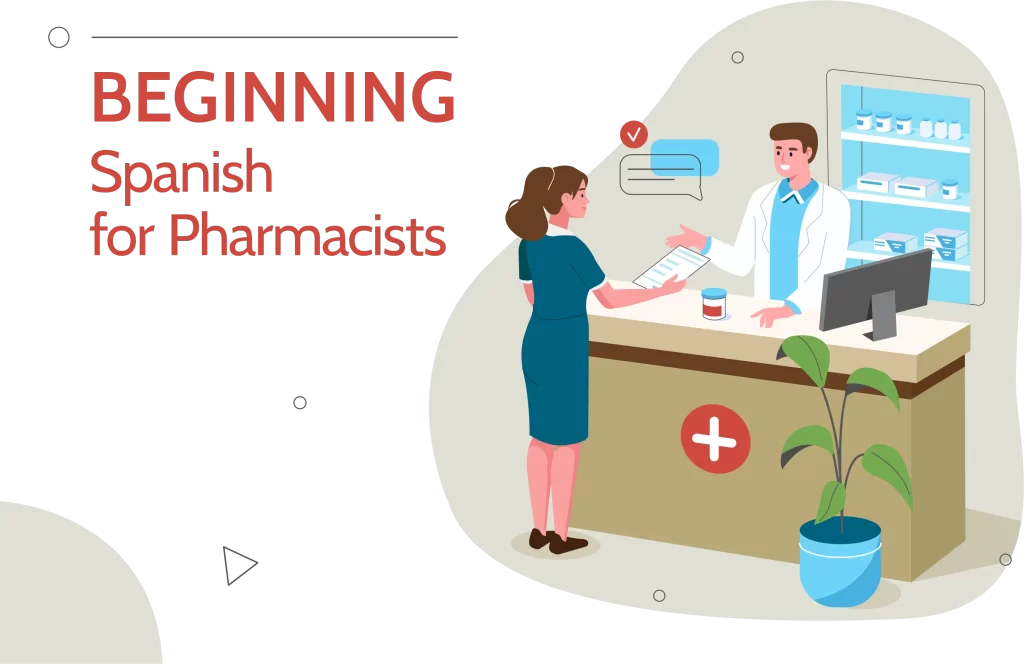 Beginning Spanish for pharmacists