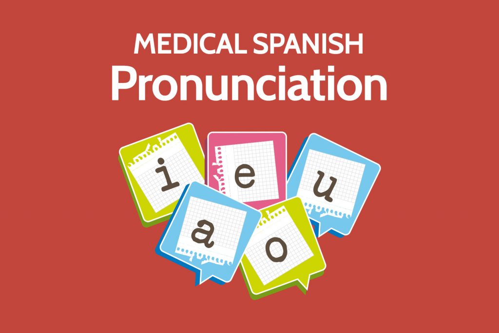 Medical Spanish pronunciation