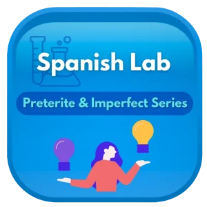 Spanish Lab - Preterite vs. Imperfect
