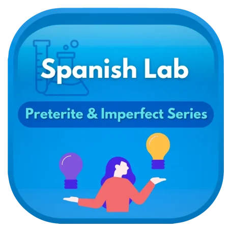 Spanish Lab - Preterite vs. Imperfect