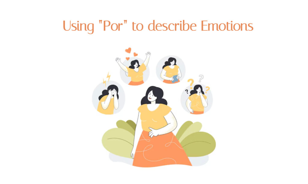 The Use of “Por” to describe Emotions