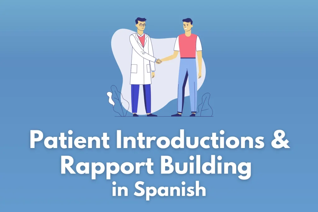 Patient Introductions & Rapport Building in Spanish