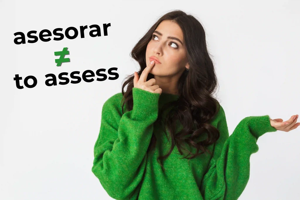False Friends in Spanish: Asesorar ≠ To Assess