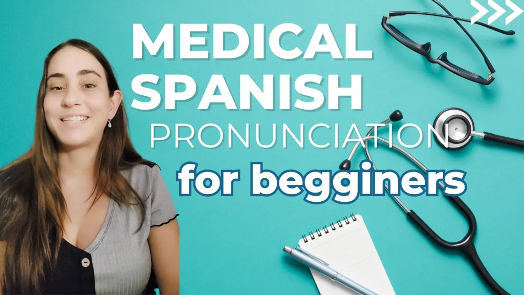 Medical Spanish Pronunciation for Beginners