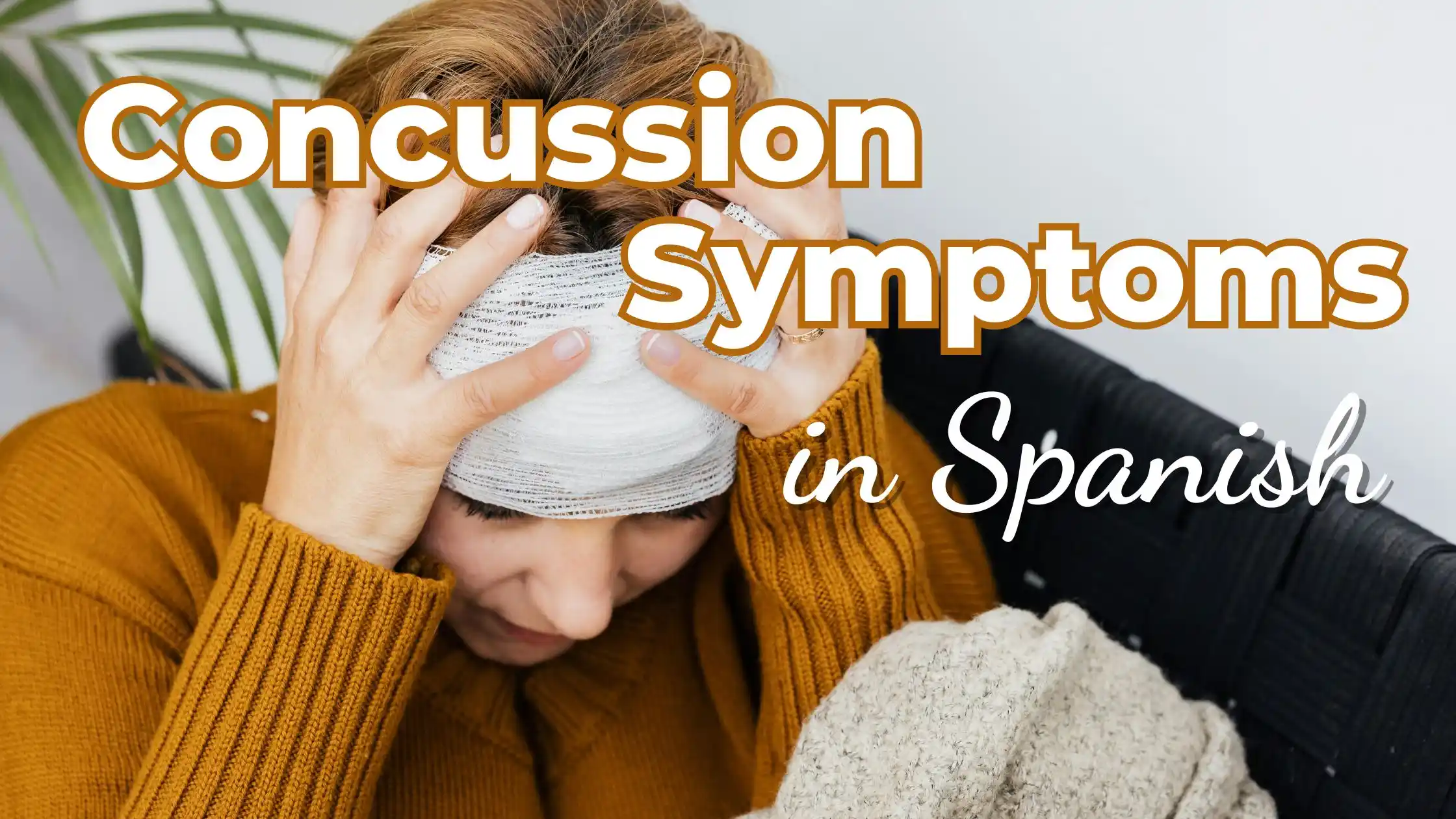 Concussion Symptoms in Spanish: Essential Vocabulary & Phrases for Healthcare Providers