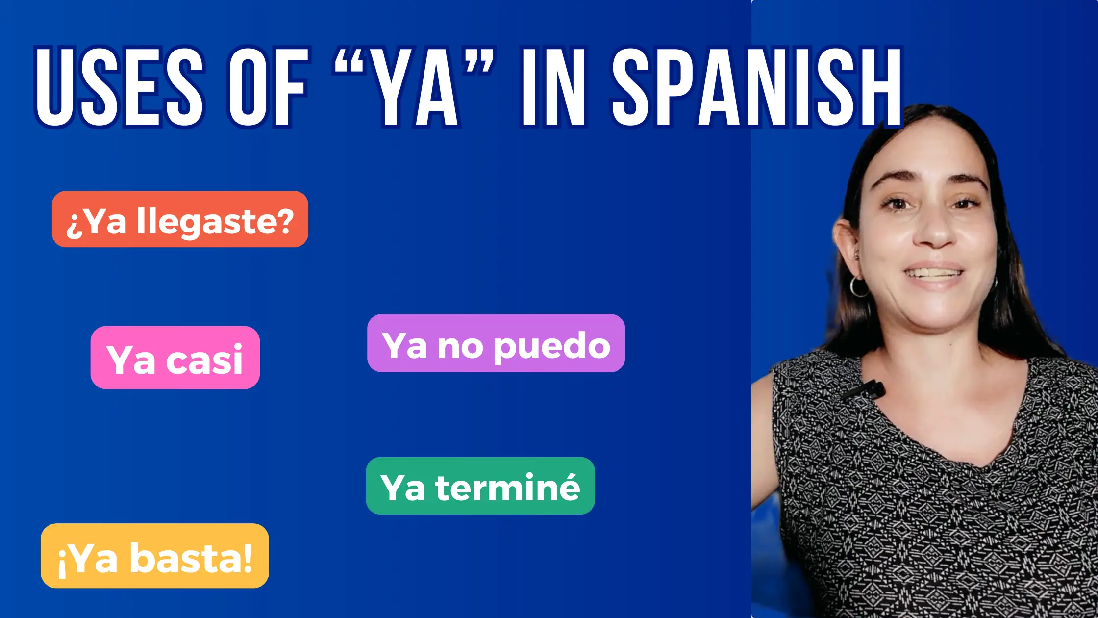 7 Ways to Use Ya in Spanish