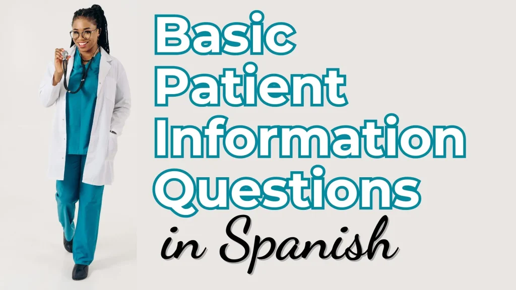 Basic patient information questions in Spanish