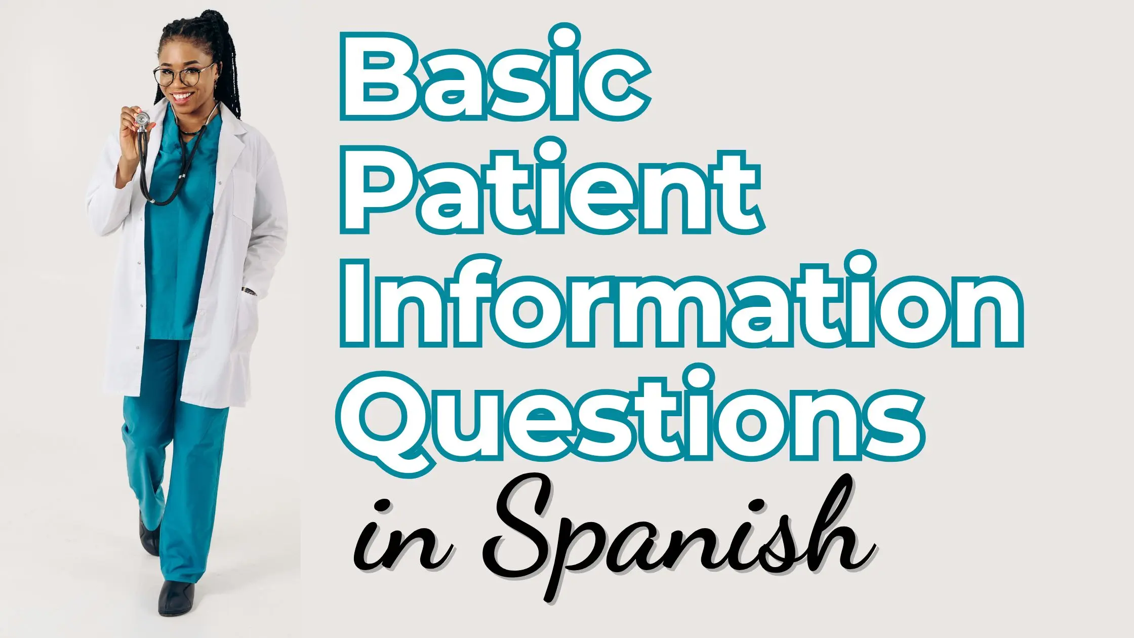 How to Ask Basic Patient Information Questions in Spanish