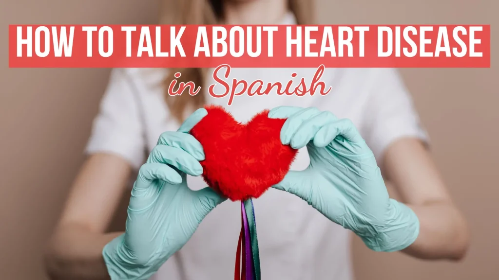 Heart Disease in Spanish