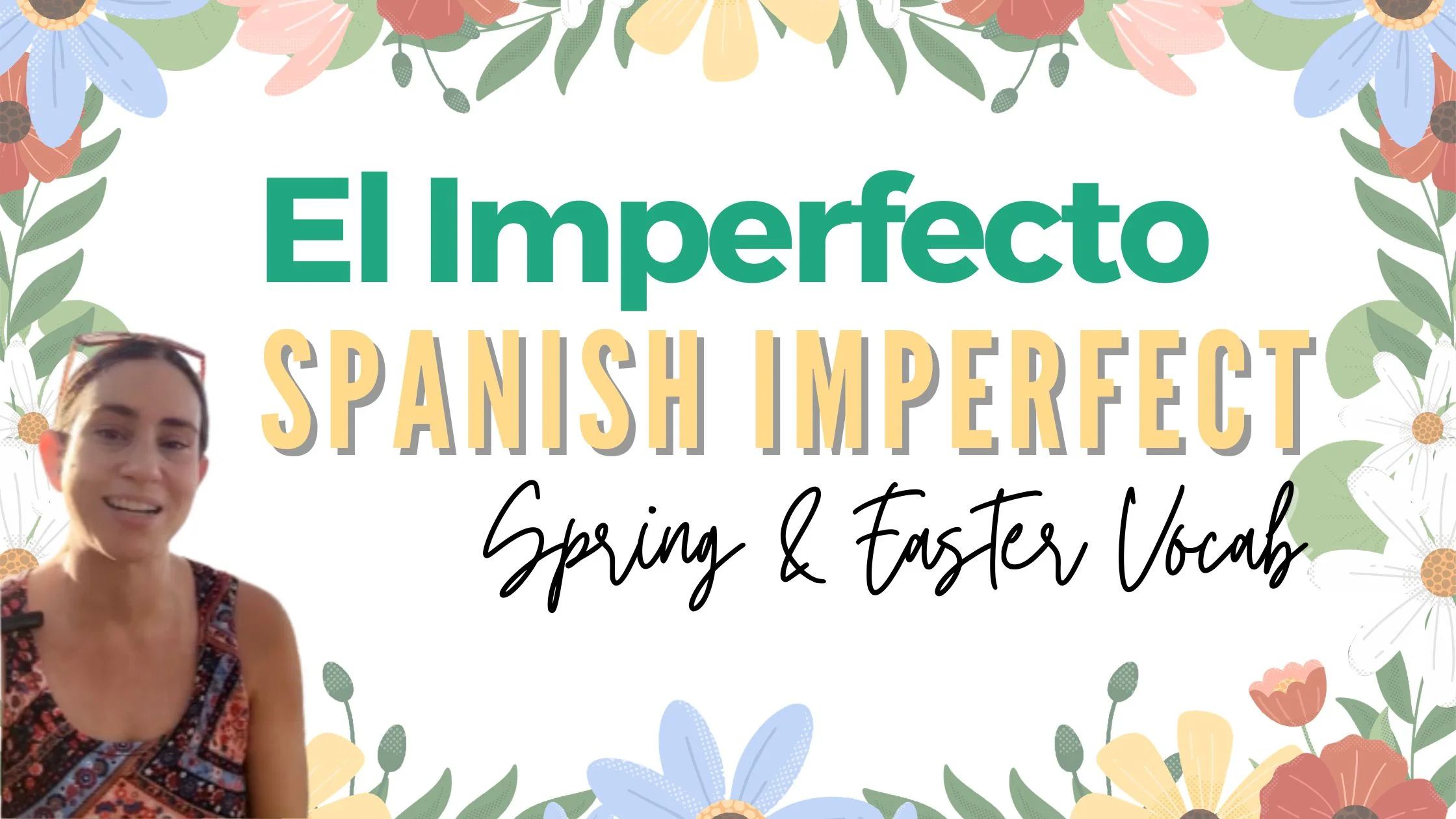 Spanish Imperfect: “Used To” + Spring & Easter Vocab
