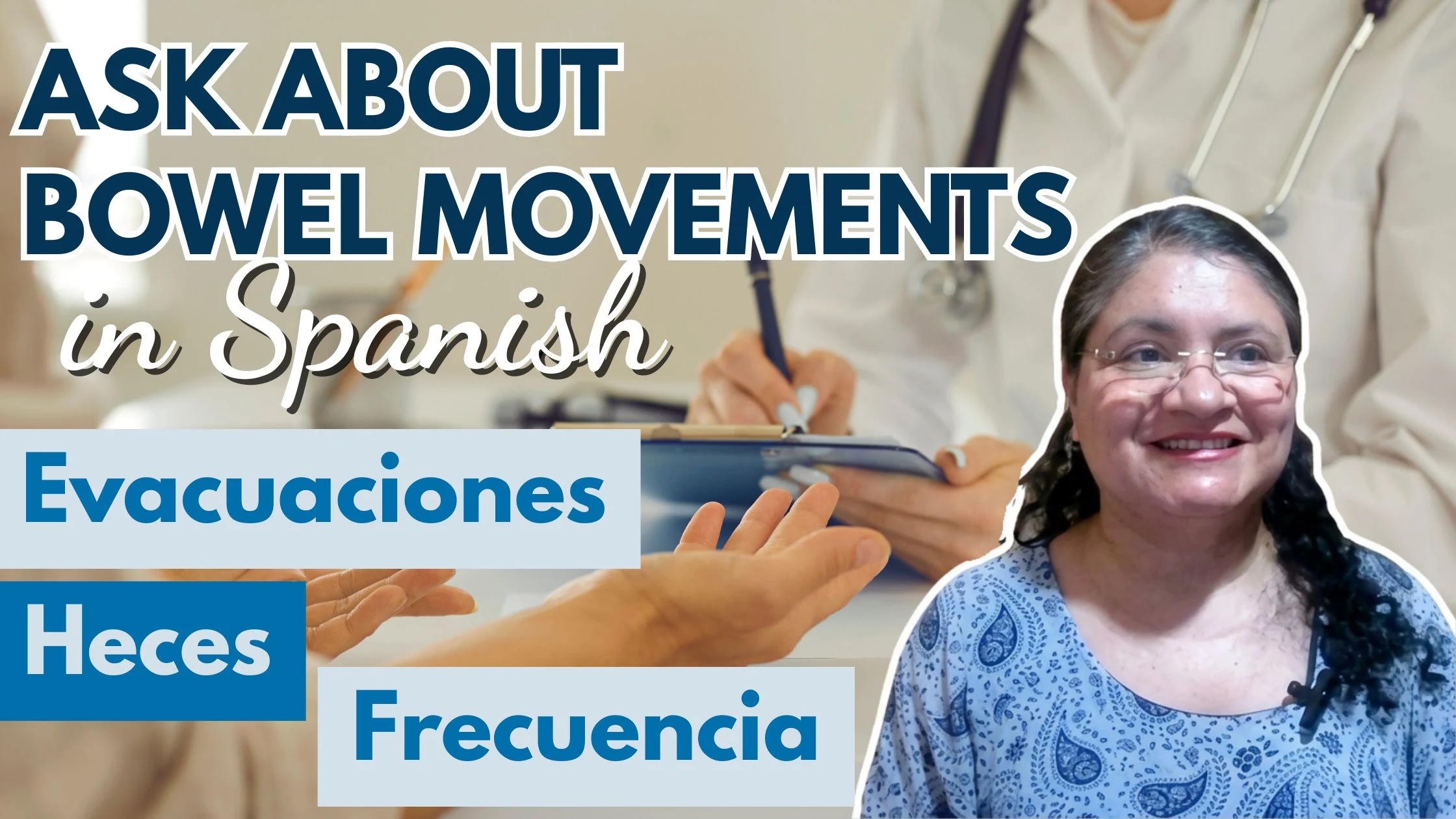 Bowel Movements in Spanish: Vocabulary & Patient Questions for Healthcare Providers