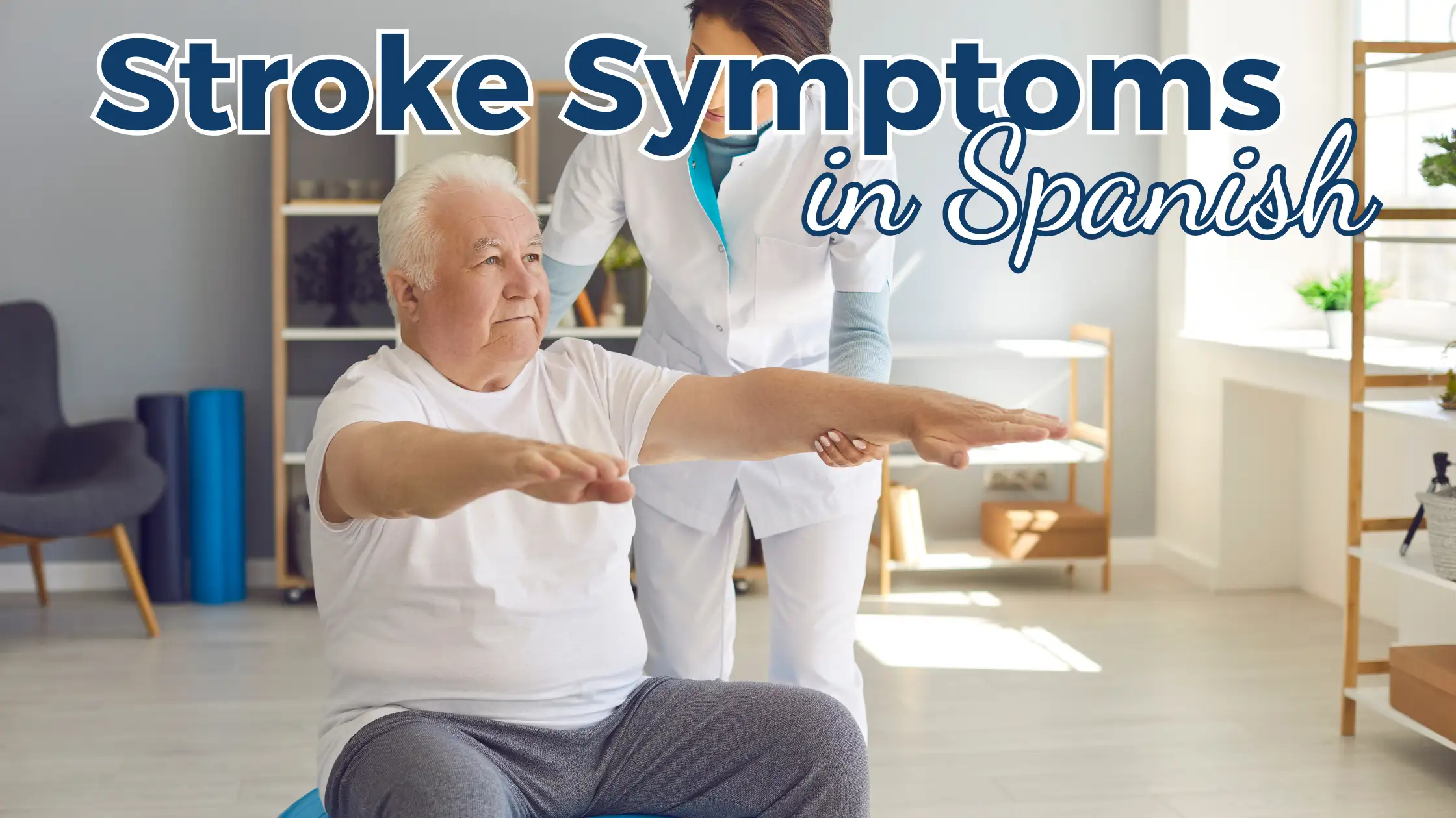 Stroke Symptoms in Spanish: Essential Vocabulary & Phrases for Healthcare Providers