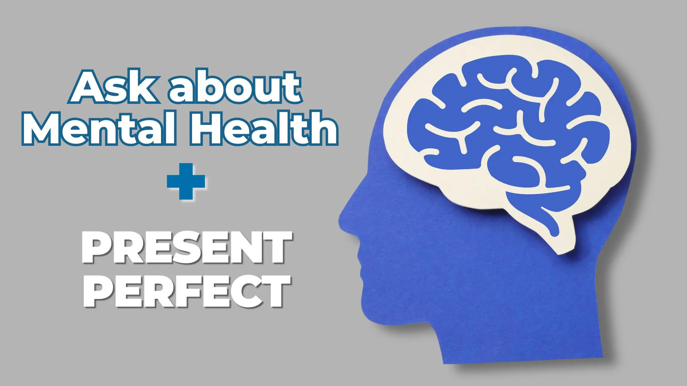 Using the Present Perfect in Medical Spanish for Mental Health
