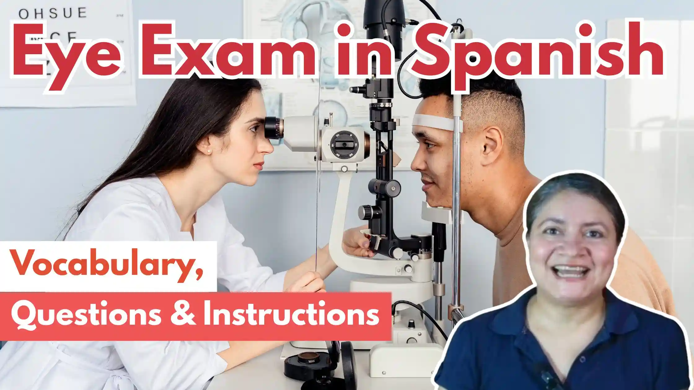 Eye Symptoms & Eye Exam in Spanish: Vocabulary, Questions & Instructions